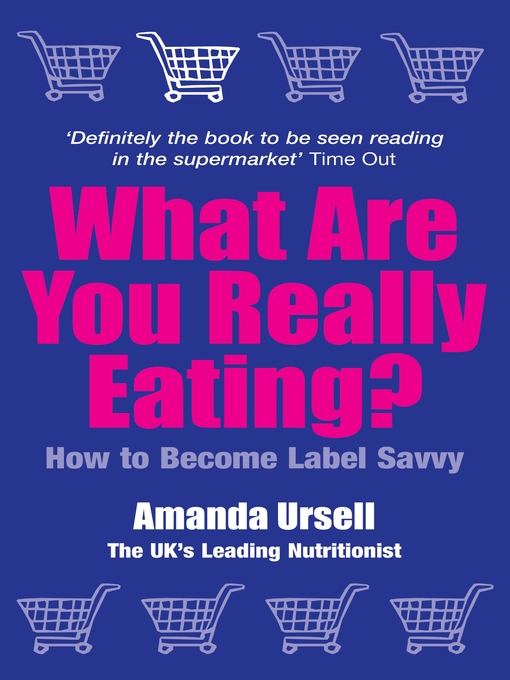 Title details for What Are You Really Eating? by Amanda Ursell - Available
